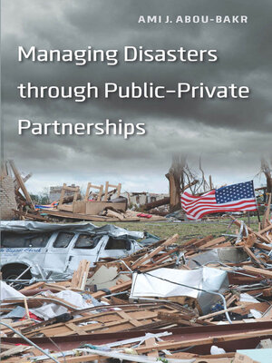 cover image of Managing Disasters through Public–Private Partnerships